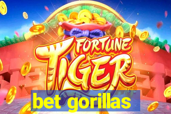 bet gorillas